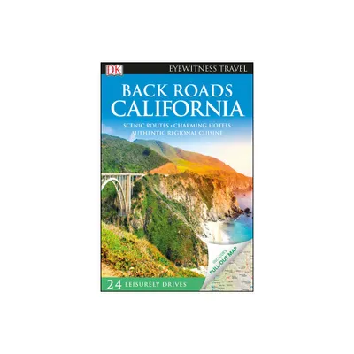 DK Back Roads California - (Travel Guide) by Dk Travel (Hardcover)