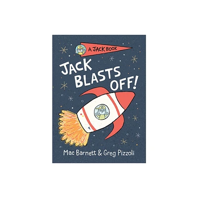 Jack Blasts Off - (Jack Book) by Mac Barnett (Hardcover)