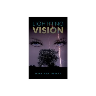 Lightning Vision - by Mary Ann Swartz (Paperback)