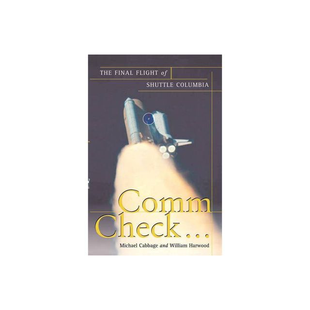 Comm Check... - by Michael Cabbage & William Harwood (Paperback)