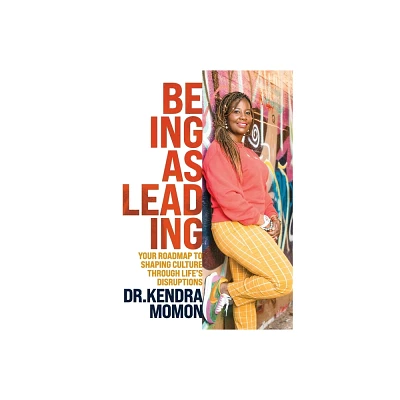 Being as Leading - by Kendra Momon (Paperback)