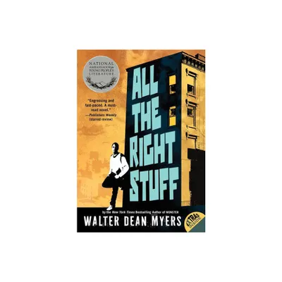 All the Right Stuff - by Walter Dean Myers (Paperback)