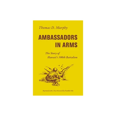 Ambassadors in Arms - by Thomas D Murphy (Paperback)