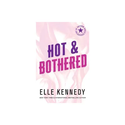 Hot & Bothered - (Out of Uniform) by Elle Kennedy (Paperback)