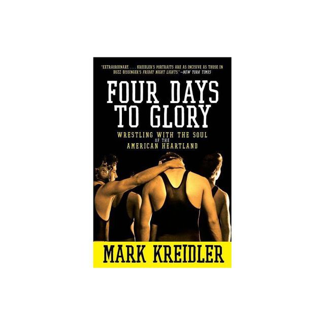 Four Days to Glory - by Mark Kreidler (Paperback)