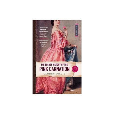 The Secret History of the Pink Carnation - by Lauren Willig (Paperback)