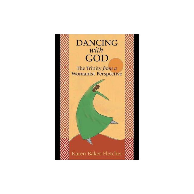 Dancing with God - by Karen Baker-Fletcher (Paperback)