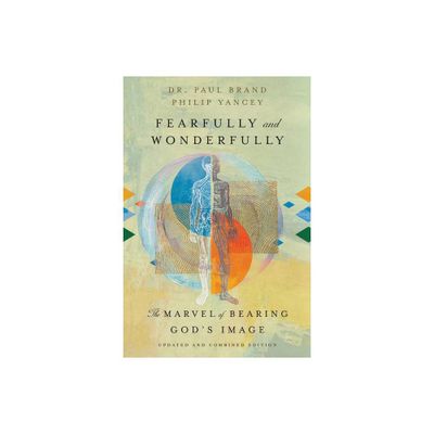 Fearfully and Wonderfully - by Paul Brand & Philip Yancey (Paperback)