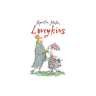 Loveykins - by Quentin Blake (Hardcover)