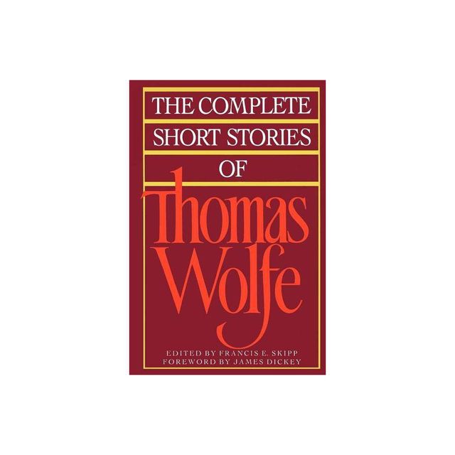 The Complete Short Stories of Thomas Wolfe - (Paperback)