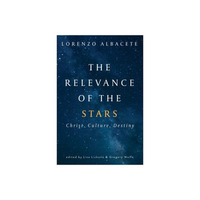 Relevance of the Stars - by Lorenzo Albacete (Paperback)