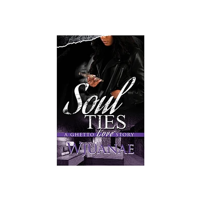 Soul Ties - by Wjuanae (Paperback)