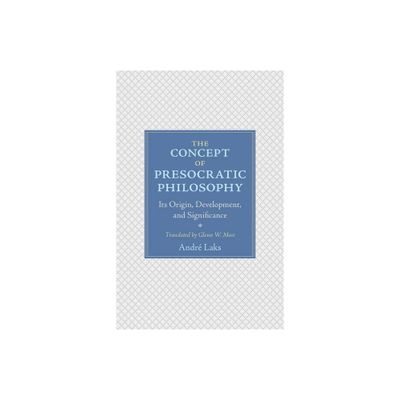 The Concept of Presocratic Philosophy