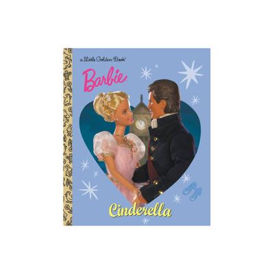 Barbie: Cinderella (Barbie) - (Little Golden Book) by Golden Books (Hardcover)