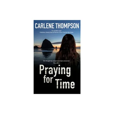 Praying for Time - by Carlene Thompson (Paperback)