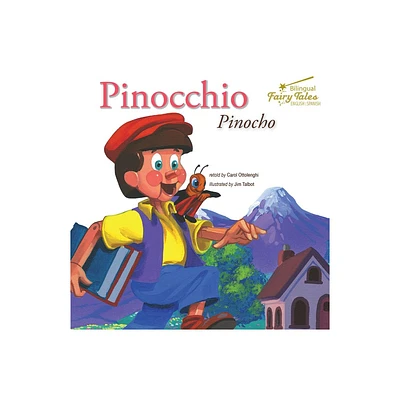 Bilingual Fairy Tales Pinocchio - by Carol Ottolenghi (Paperback)