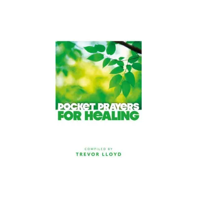 Pocket Prayers for Healing - by Trevor Lloyd (Paperback)