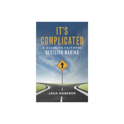 Its Complicated - by Jack Haberer (Paperback)