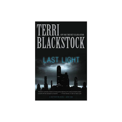 Last Light Softcover - (Restoration Novel) by Terri Blackstock (Paperback)