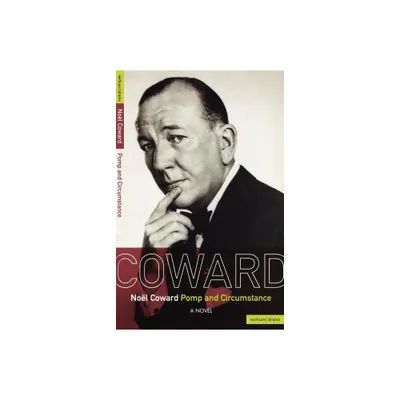 Noel Coward Pomp and Circumstance - (Coward Collection) by Nol Coward (Paperback)