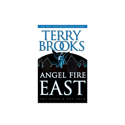 Angel Fire East - (Pre-Shannara: Word and Void) by Terry Brooks (Paperback)