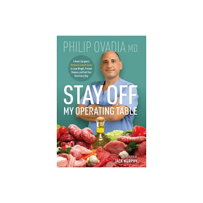 Stay off My Operating Table - by Philip Ovadia (Hardcover)