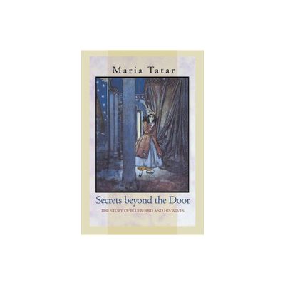 Secrets Beyond the Door - by Maria Tatar (Paperback)