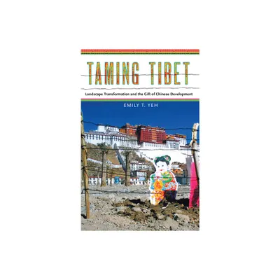 Taming Tibet - by Emily Yeh (Paperback)