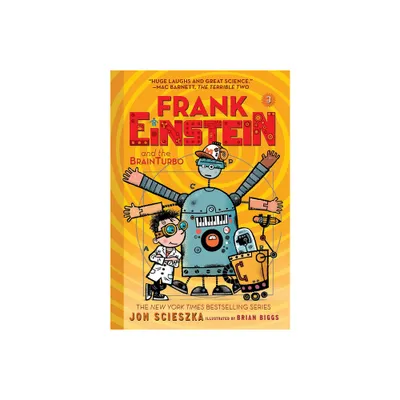 Frank Einstein and the Brainturbo (Frank Einstein #3) - by Jon Scieszka (Paperback)