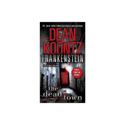 The Dead Town - (Frankenstein) by Dean Koontz (Paperback)