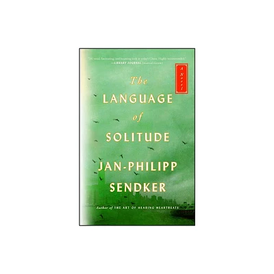 The Language of Solitude - (Rising Dragon) by Jan-Philipp Sendker (Paperback)