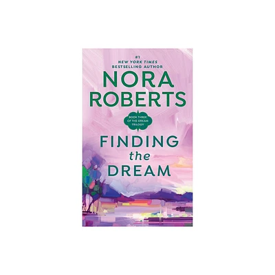 Finding the Dream - (Dream Trilogy) by Nora Roberts (Paperback)