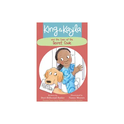 King & Kayla and the Case of the Secret Code - by Dori Hillestad Butler (Paperback)