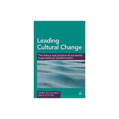 Leading Cultural Change - by James McCalman & David Potter (Paperback)