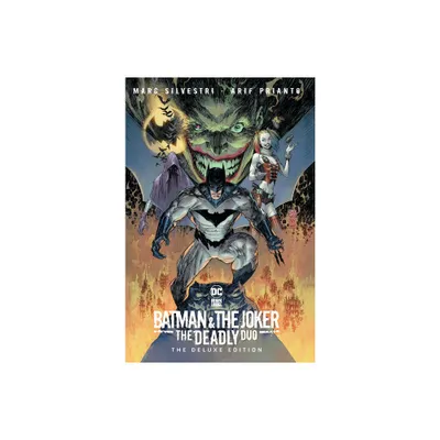 Batman & the Joker: The Deadly Duo: The Deluxe Edition - by Marc Silvestri (Hardcover)