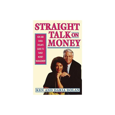 Straight Talk on Money - by Ken Dolan (Paperback)