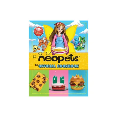 Neopets: The Official Cookbook - by Amazing15 & Rebecca Woods & Neopets (Hardcover)