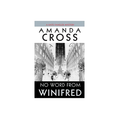 No Word from Winifred - (Kate Fansler) by Amanda Cross (Paperback)