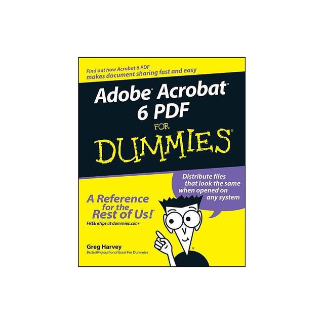 Adobe Acrobat 6 PDF for Dummies - (For Dummies) by Greg Harvey (Paperback)