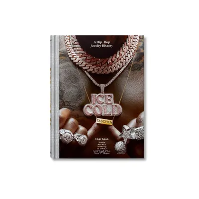 Ice Cold. a Hip-Hop Jewelry History - by Vikki Tobak (Hardcover)