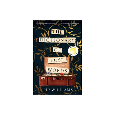 The Dictionary of Lost Words - by Pip Williams (Paperback)