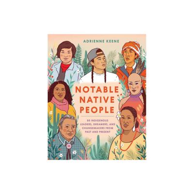 Notable Native People - by Adrienne Keene (Hardcover)