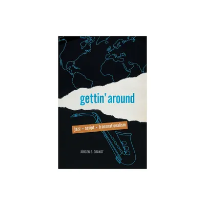 Gettin Around - by Jrgen E Grandt (Paperback)