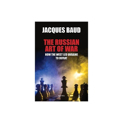 The Russian Art of War - by Jacques Baud (Paperback)