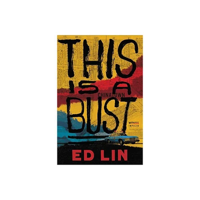 This Is a Bust - by Ed Lin (Paperback)