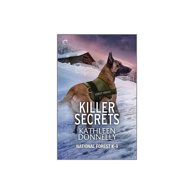 Killer Secrets - (National Forest K-9) by Kathleen Donnelly (Paperback)