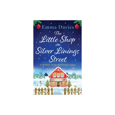 The Little Shop on Silver Linings Street - by Emma Davies (Paperback)