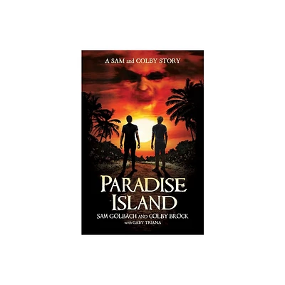 Paradise Island - by Sam Golbach & Colby Brock (Paperback)