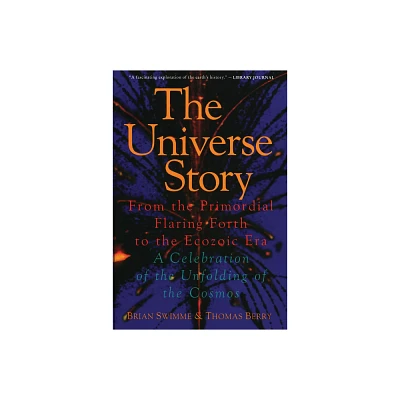 The Universe Story - by Brian Swimme (Paperback)