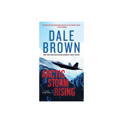 Arctic Storm Rising - (Nick Flynn) by Dale Brown (Paperback)